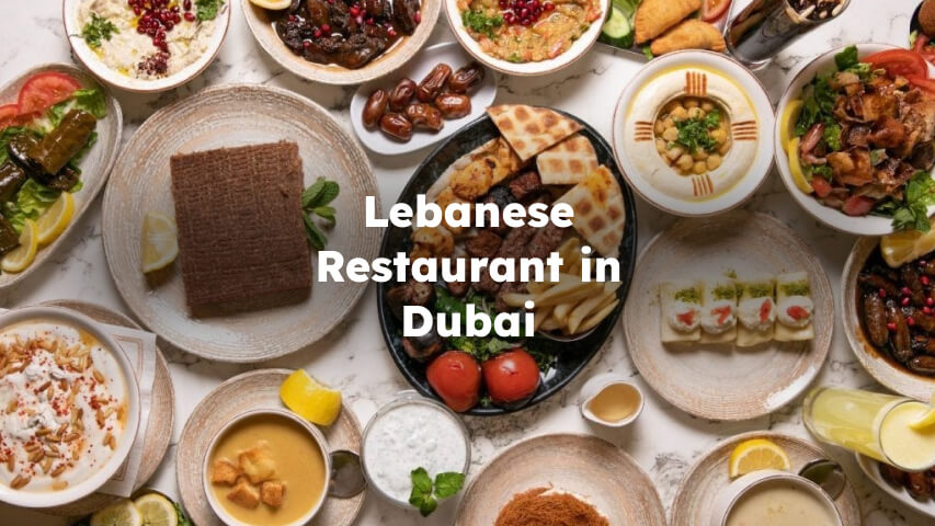 27 Best Lebanese Restaurants in Dubai for Any Vibe