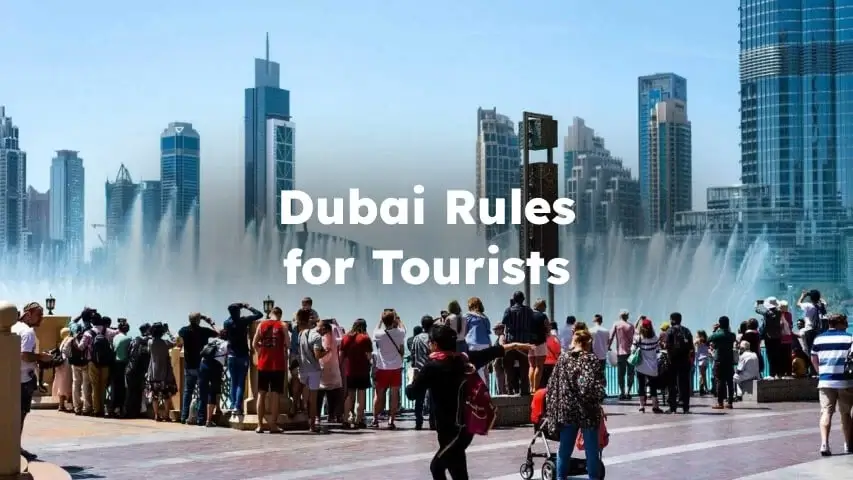 Essential Dubai Rules for Tourists – A Guide to Culture, Laws & Etiquette