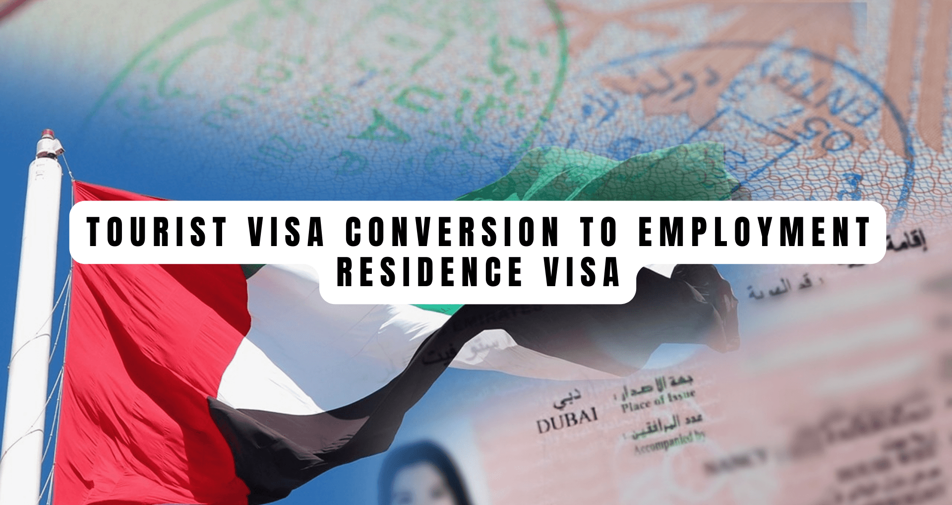 How to Convert a Visitor’s Visa to a Residence Visa in the UAE?