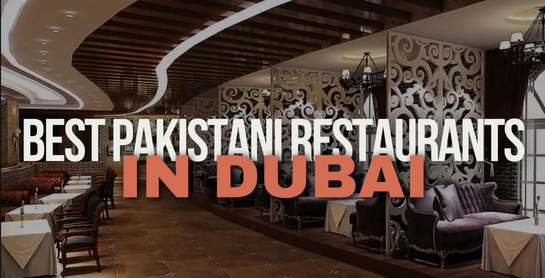 Best Pakistani Restaurants in Dubai