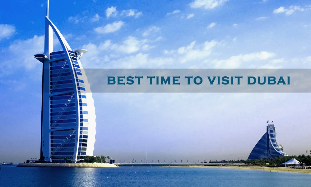 Best Time to Visit Dubai