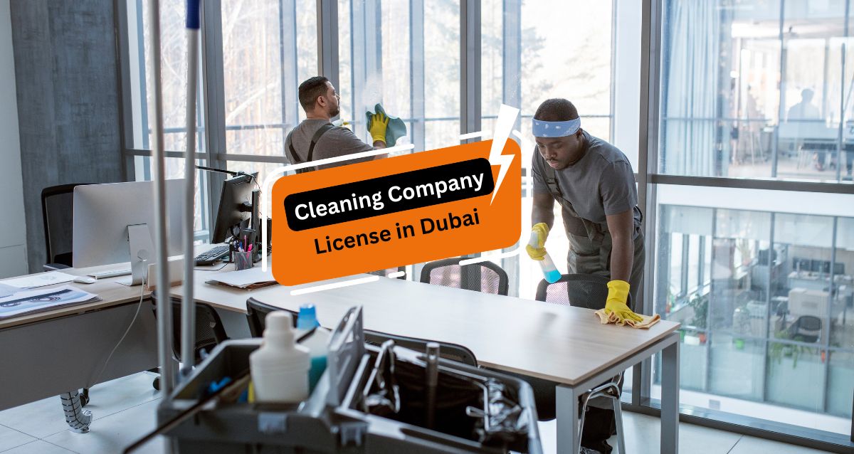 How to Get a Cleaning Company License in Dubai: Procedure, Cost and Requirements in 2026